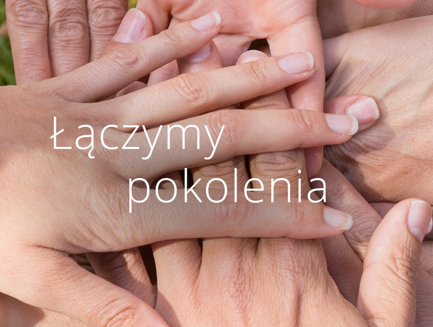 Łączymy pokolenia